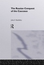 Cover: The Russian Conquest of the Caucasus - Routledge