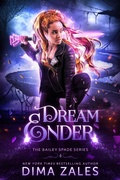 Cover: Dream Ender (Bailey Spade Series, #4) - Bailey Spade Series