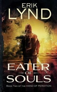 Enlarge image Cover: Eater of Souls: Book Two of The Hand of Perdition - The Hand of Perdition