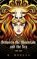 Cover: Between the Mountain and the Sea - The Fourth Gorgon