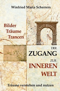 Abbildung von: Bilder, Träume, Trancen - Der Zugang zur inneren Welt - tredition
