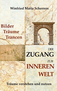 Abbildung von: Bilder, Träume, Trancen - Der Zugang zur inneren Welt - tredition