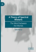 Cover: A Theory of Spectral Rhetoric - Palgrave Macmillan