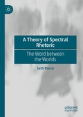 Cover: A Theory of Spectral Rhetoric - Palgrave Macmillan