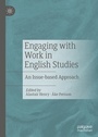Cover: Engaging with Work in English Studies - Palgrave Macmillan