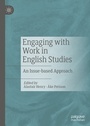 Cover: Engaging with Work in English Studies - Palgrave Macmillan
