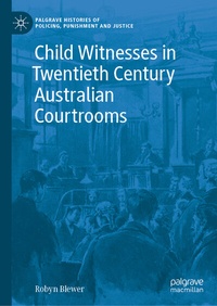 Abbildung von: Child Witnesses in Twentieth Century Australian Courtrooms - Palgrave Macmillan