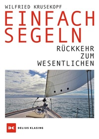 Abbildung von: Einfach segeln - Delius Klasing