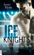 Cover: Ice Knights - Mr Perfect f&uuml;r eine Nacht - LYX