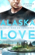 Cover: Alaska Love - Single-Dad zu vergeben - LYX