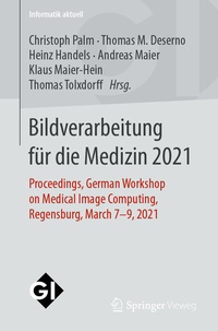 Abbildung von: Bildverarbeitung für die Medizin 2021 - Springer Vieweg
