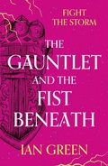 Cover: The Gauntlet and the Fist Beneath - Head of Zeus -- an Aries Book