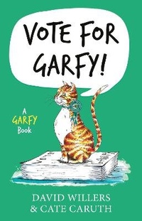 Abbildung von: Vote for Garfy!: A Garfy Book - The Book Guild Ltd