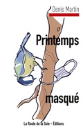 Cover: Printemps masqu&eacute; - La Route de la Soie - &Eacute;ditions