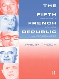 Cover: The Fifth French Republic: Presidents, Politics and Personalities - Routledge