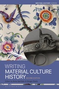 Cover: Writing Material Culture History - Bloomsbury Academic