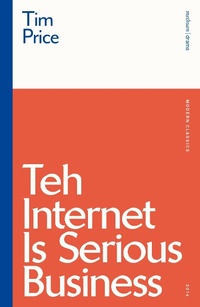 Enlarge image Cover: Teh Internet is Serious Business - Methuen Drama