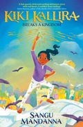 Cover: Kiki Kallira Breaks a Kingdom - Hodder Children's Books