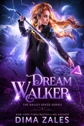 Cover: Dream Walker (Bailey Spade Series, #1) - Bailey Spade Series