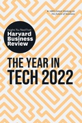 Cover: The Year in Tech 2022: The Insights You Need from Harvard Business Review - Harvard Business Review Press