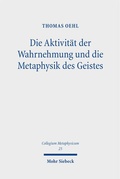 Bild: Die Aktivit&auml;t der Wahrnehmung und die Metaphysik des Geistes - Mohr Siebeck