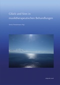 Cover: Gl&uuml;ck und Sinn in musiktherapeutischen Behandlungen - Reichert Verlag