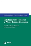Cover: Selbstbestimmt teilhaben in Altenpflegeeinrichtungen - Nomos