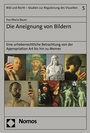 Cover: Die Aneignung von Bildern - Nomos