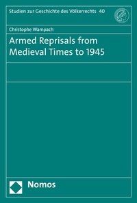 Abbildung von: Armed Reprisals from Medieval Times to 1945 - Nomos