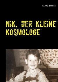 Abbildung von: Nik, der kleine Kosmologe - Books on Demand