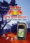 Cover: GPS Praxisbuch Garmin eTrex 22x / 32x - BoD - Books on Demand