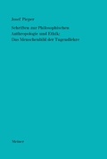 Cover: Schriften zur Philosophischen Anthropologie und Ethik: Das Menschenbild der Tugendlehre - Meiner