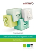 Cover: Die Kommunikationsgesellschaft - Austrian Standards plus GmbH