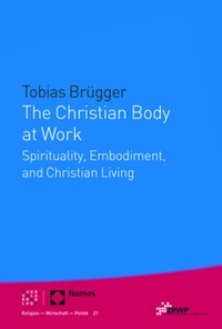Enlarge image Cover: The Christian Body at Work - Nomos