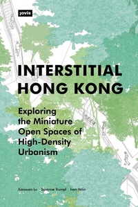 Enlarge image Cover: Interstitial Hong Kong - JOVIS Verlag