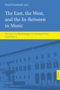 Cover: The East, the West, and the In-Between in Music - Buch&Media