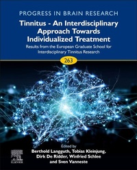 Enlarge image Cover: Tinnitus - An Interdisciplinary Approach Towards Individualized Treatment: Volume 263 - Elsevier