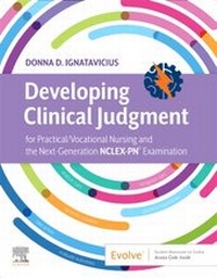 Enlarge image Cover: Developing Clinical Judgment for Practical/Vocational Nursing and the Next-Generation NCLEX-PN (R) Examination - Elsevier