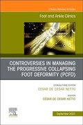 Cover: Controversies in Managing the Progressive Collapsing Foot Deformity (PCFD), An issue of Foot and Ankle Clinics of North America: Volume 26-3 - Elsevier