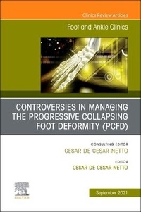 Enlarge image Cover: Controversies in Managing the Progressive Collapsing Foot Deformity (PCFD), An issue of Foot and Ankle Clinics of North America: Volume 26-3 - Elsevier