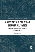 Cover: A History of Cold War Industrialisation - Routledge