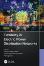 Cover: Flexibility in Electric Power Distribution Networks - CRC Press