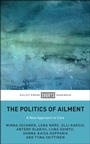 Cover: The Politics of Ailment - Policy Press