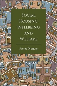 Abbildung von: Social Housing, Wellbeing and Welfare - Policy Press