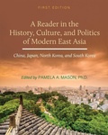 Cover: A Reader in the History, Culture, and Politics of Modern East Asia - Cognella, Inc