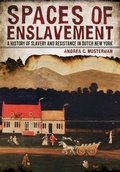 Cover: Spaces of Enslavement - Cornell University Press