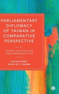 Cover: Parliamentary Diplomacy of Taiwan in Comparative Perspective - Bristol University Press