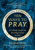 Cover: Ten Ways to Pray - Ave Maria Press