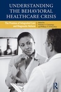 Cover: Understanding the Behavioral Healthcare Crisis - Routledge