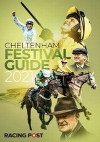 Abbildung von: Racing Post Guide to Cheltenham 2021 - Racing Post